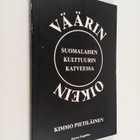 Kimmo Pietiläinen : Väärin oikein : suomalaisen kulttuuri... - pikkukuva 1
