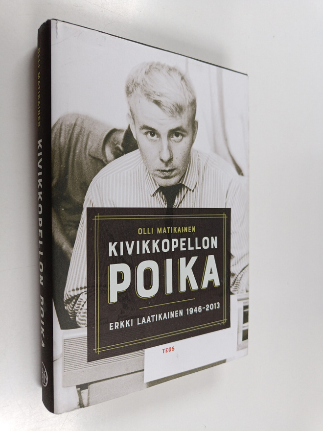 Olli Matikainen : Kivikkopellon poika : Erkki Laatikainen...