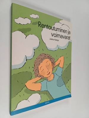 Jukka Kataja : Rentoutuminen ja voimavarat