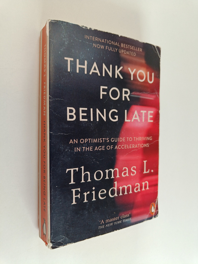 Thomas L. Friedman : Thank you for being late : an optimi...