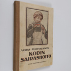 Armas Ruotsalainen : Kodin sairashoito - pikkukuva 1