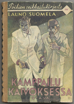 Launo Suomela: Kamppailu kaivoksessa (1.p 1946) PSK 108