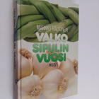 Markku Rautonen : Valkosipulin vuosi - pikkukuva 1