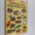 Herkkuja kodin mikroaaltouunilla - pikkukuva 1
