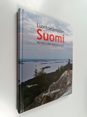 Jouni Laaksonen : Luontoelämysten Suomi : retkeilijän näh...
