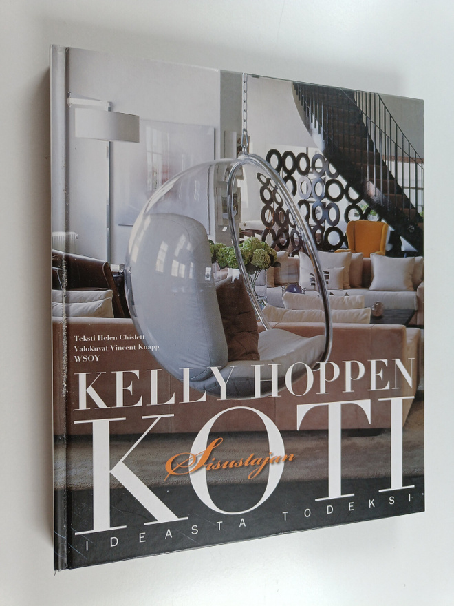 Kelly Hoppen : Sisustajan koti : ideasta todeksi