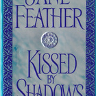 Jane Feather: Kissed by Shadows (paperback) - pikkukuva 1