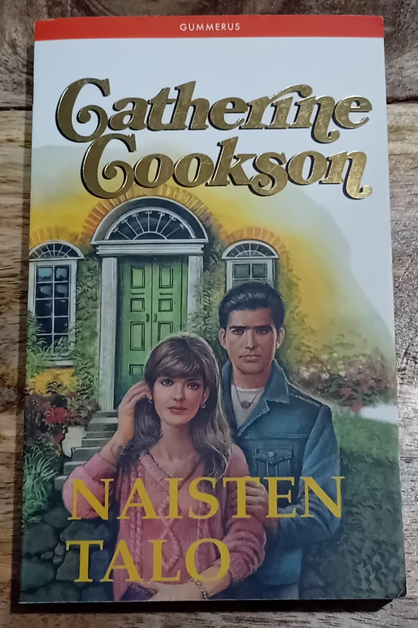 Catherine Cookson - Naisten talo