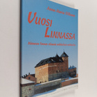 Anna-Maria Vilkuna : Vuosi linnassa : Hämeen linnan elämä... - pikkukuva 1