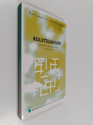 Timo Lampikoski ym. : Kuluttajavisiot : näköaloja kulutta...