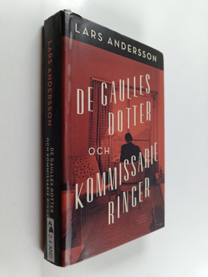 Lars Andersson : De Gaulles dotter och kommissarie Ringer