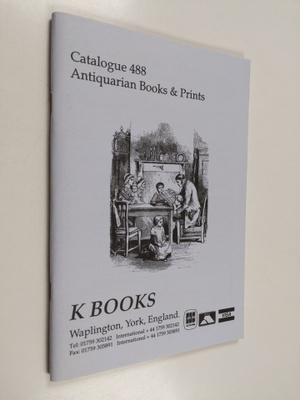 Catalogue 488 : Antiquarian Books & Prints (K Books)