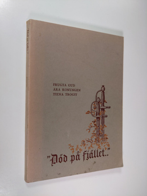 "Död på fjället..." Till 250-årsminnet av Jämtlandsarmen ...