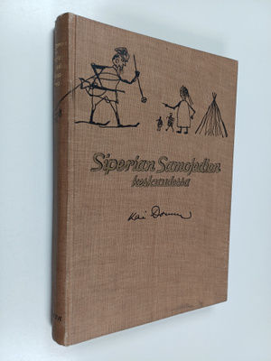 Kai Donner : Siperian samojedien keskuudessa vuosina 1911...