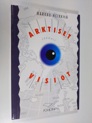 Markku Heikkilä : Arktiset visiot