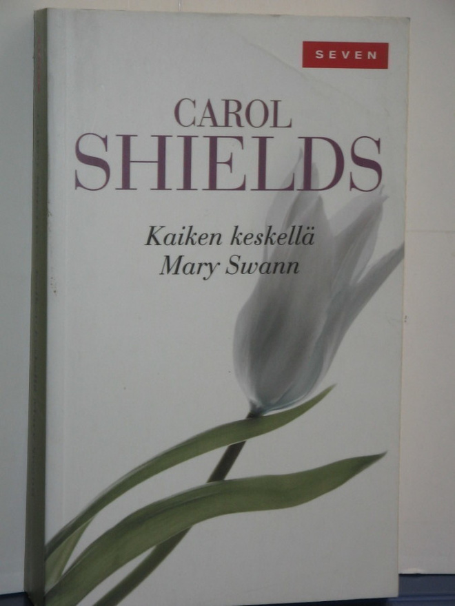 Carol Shields : Kaiken keskellä Mary Swann
