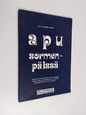 D. Lawson-Wood : Pika-apu sormenpäissä : ensiavun antamin...