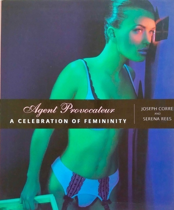 Corre, Rees: Agent Provocateur - A Celebration of Femininity