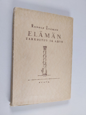 Rudolf Eucken : Elämän tarkoitus ja arvo