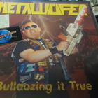 METALUCIFER - BULLDOZING IT TRUE GERMAN -12 LP+DVD M-/M- - pikkukuva 1