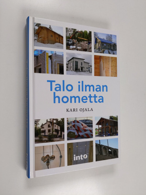 Kari Ojala : Talo ilman hometta