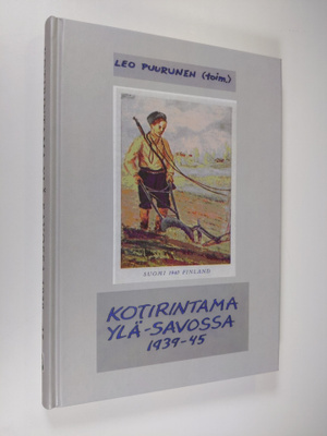 Kotirintama Ylä-Savossa 1939-45 (signeerattu)
