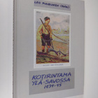 Kotirintama Ylä-Savossa 1939-45 (signeerattu) - pikkukuva 1