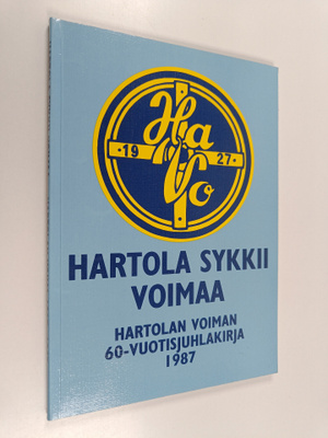 Heikki Kuva : Hartola sykkii voimaa : Hartolan Voiman 60-...