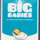 Michael Bywater: Big babies eli miksi emme kasva aikuisiks - pikkukuva 1