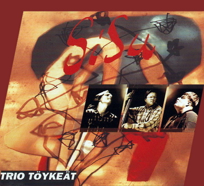 Trio Töykeät - Sisu (CD)