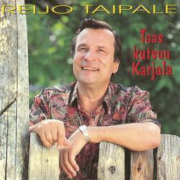 Reijo Taipale ** Taas Kutsuu Karjala ** CD