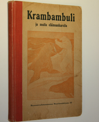 Krambambuli ja muita eläinsankareita : valikoima eri kirj...