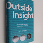 Jorn Lyseggen : Outside Insight - How to Use Data to Unde... - pikkukuva 1