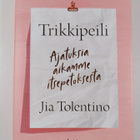 Jia Tolentino : Trikkipeili : ajatuksia aikamme itsepetok... - pikkukuva 1