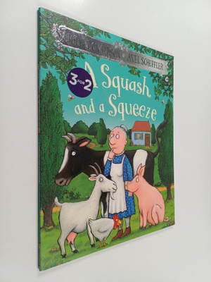 Julia Donaldson : A Squash and a Squeeze