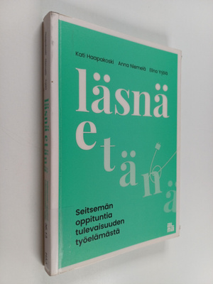 Kati Haapakoski : Läsnä etänä : seitsemän oppituntia tule...