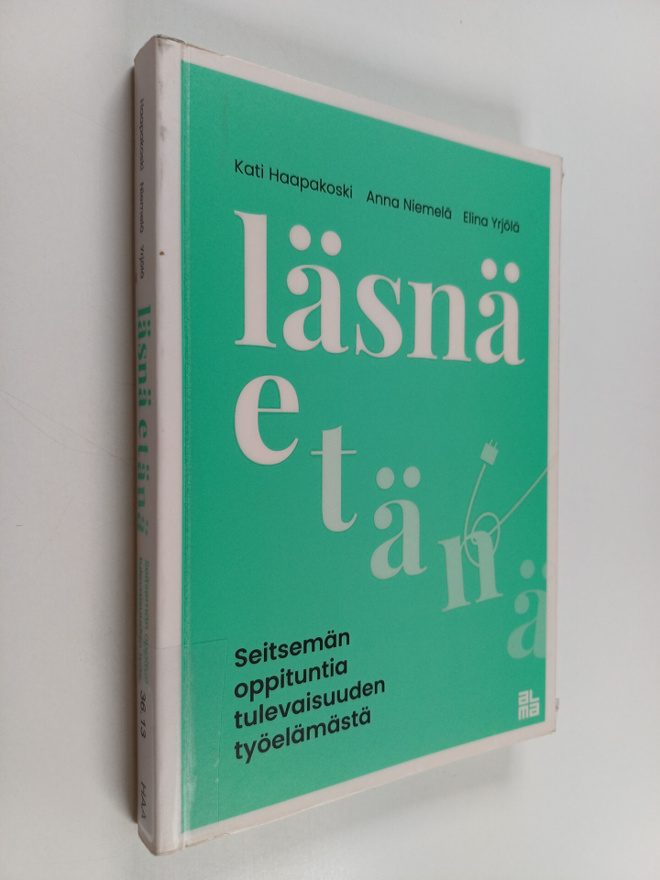 Kati Haapakoski : Läsnä etänä : seitsemän oppituntia tule...