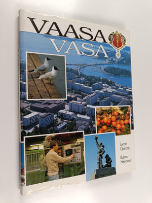 Jorma Ojaharju : Vaasa = Vasa