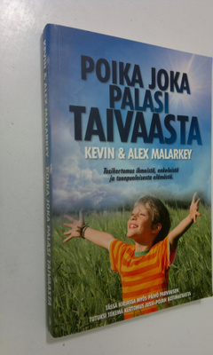 Kevin Malarkey : Poika joka palasi taivaasta