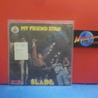 SLADE - MY FRIEND STAN VG-/VG+ YUGOSLAVIA 7" - pikkukuva 1