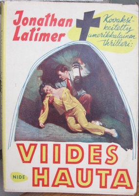 Jonathan Latimer: Viides hauta, Nide 1958. 2p. 152 s.