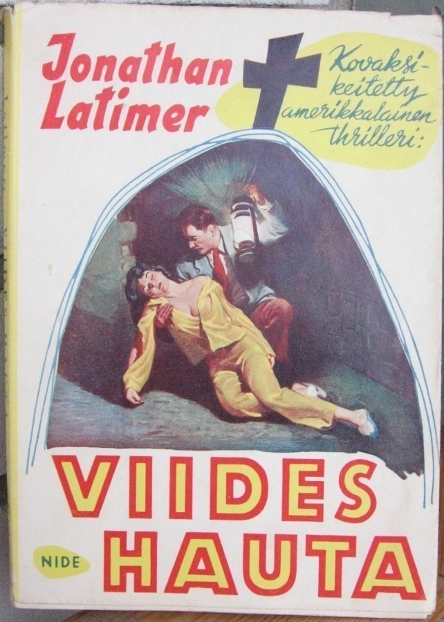 Jonathan Latimer: Viides hauta, Nide 1958. 2p.  152 s.