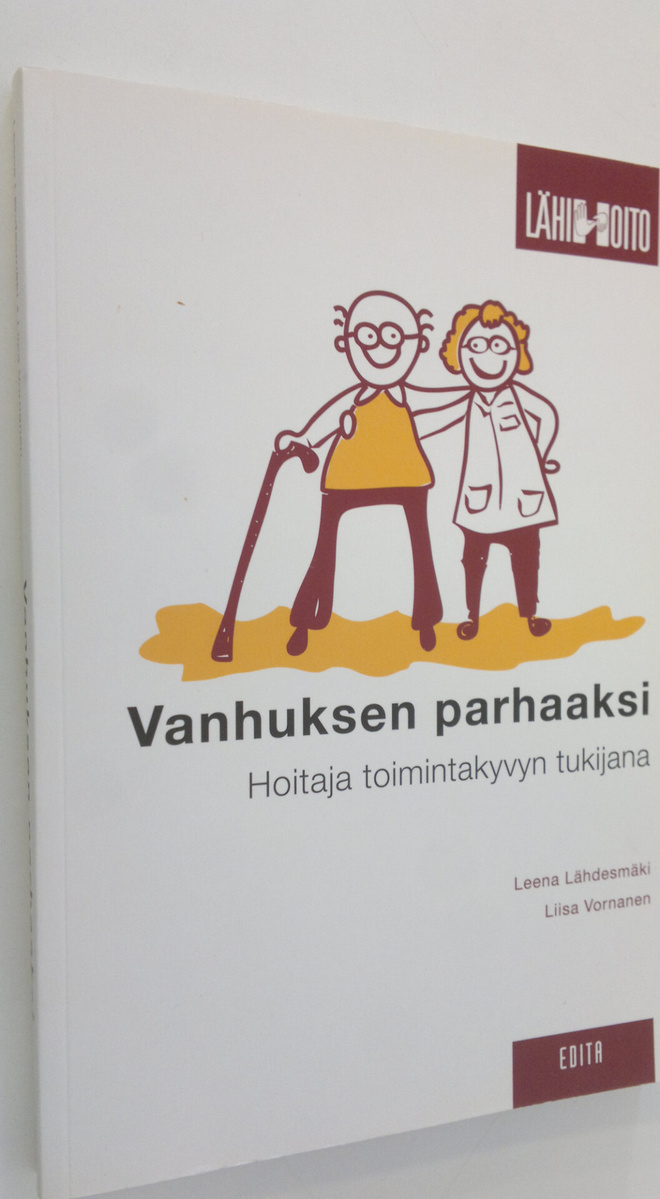 Leena Lähdesmäki : Vanhuksen parhaaksi : hoitaja toiminta...