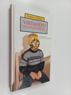 Tommy Hellsten : Virtahepo olohuoneessa : läheisriippuvuu...