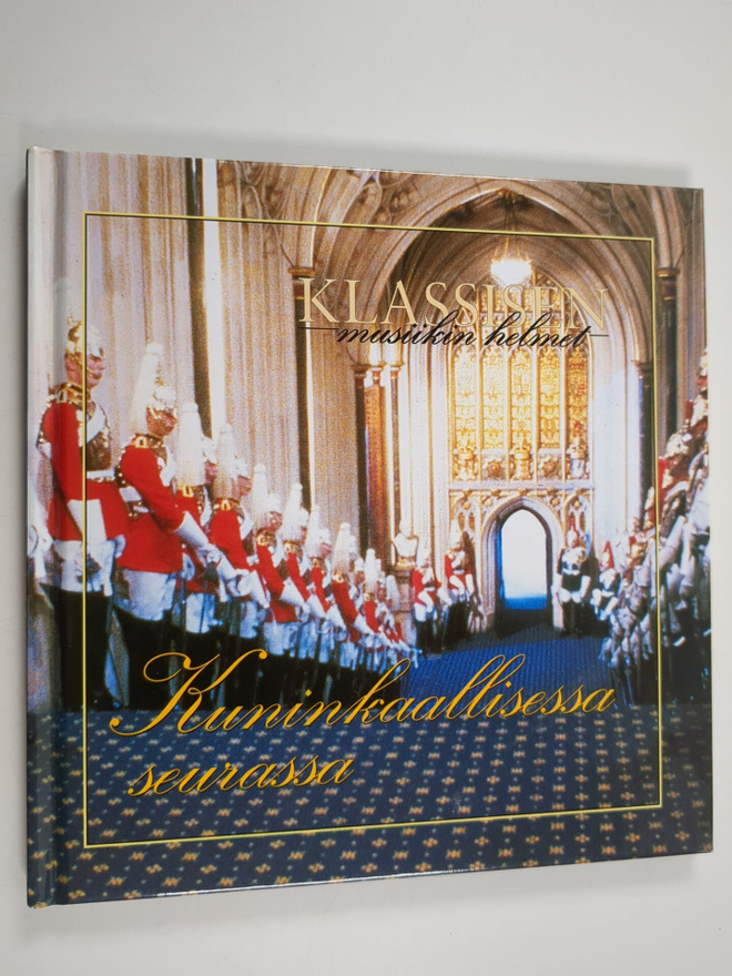 Klassisen musiikin helmet : kuninkaallisessa seurassa (ki...