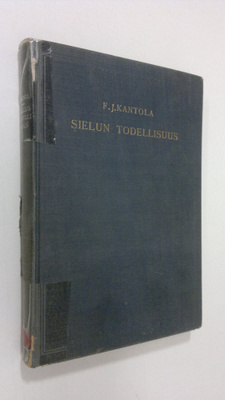J. E. Kantola : Sielun todellisuus