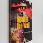 Jarkko Sipilä : Against the Wall - pikkukuva 1