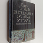 Eino Jutikkala : Kuolemalla on aina syynsä : maailman väe... - pikkukuva 1