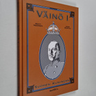 Matti Nieminen : Väinö I : Suomen kuningas - pikkukuva 1