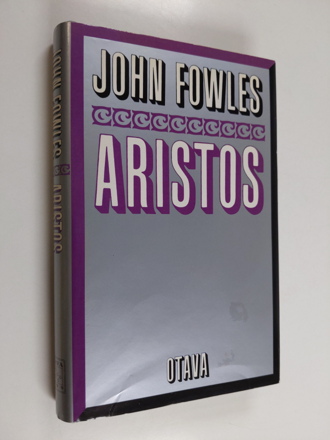 John Fowles : Aristos : käsityksiäni elämästä